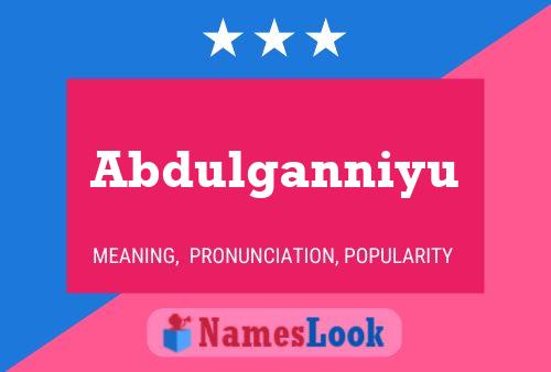 Abdulganniyu Name Poster