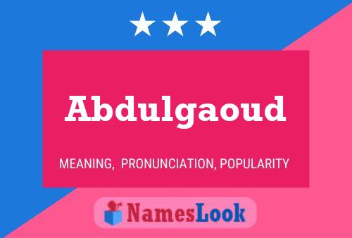 Abdulgaoud Name Poster