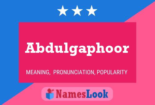 Abdulgaphoor Name Poster