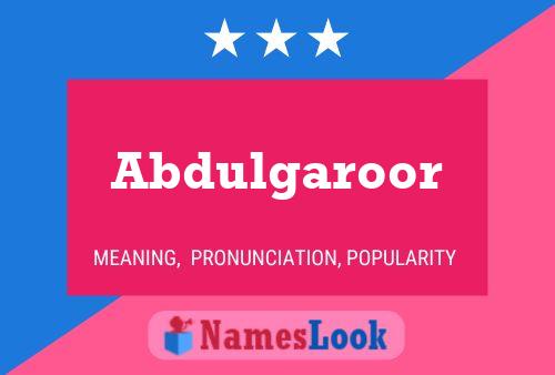 Abdulgaroor Name Poster