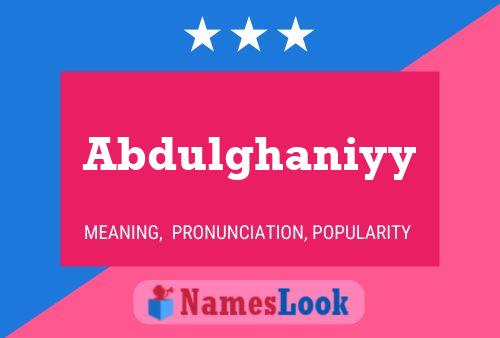 Abdulghaniyy Name Poster