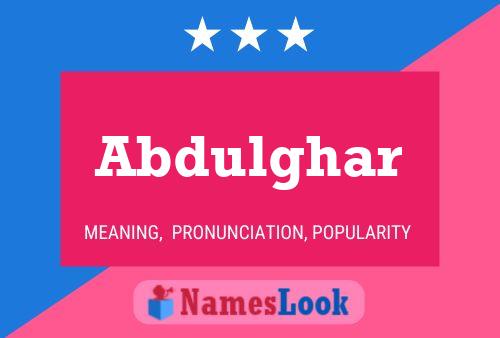 Abdulghar Name Poster