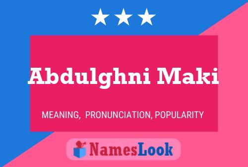 Abdulghni Maki Name Poster