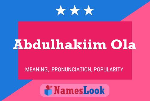 Abdulhakiim Ola Name Poster