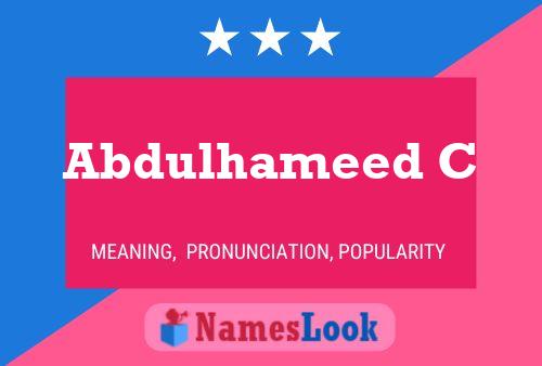 Abdulhameed C Name Poster