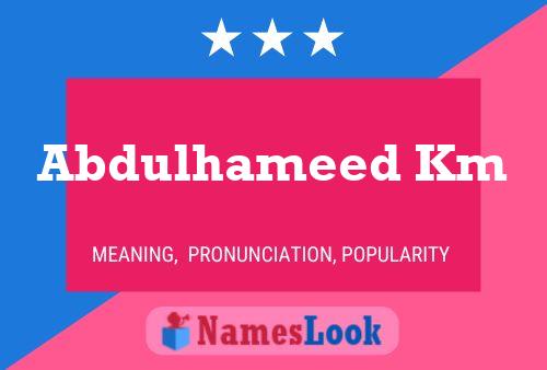 Abdulhameed Km Name Poster