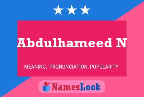 Abdulhameed N Name Poster