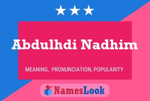 Abdulhdi Nadhim Name Poster