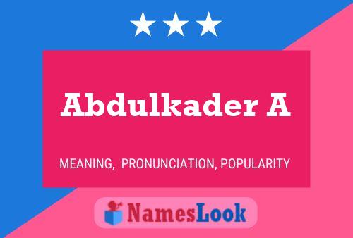 Abdulkader A Name Poster