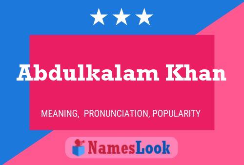 Abdulkalam Khan Name Poster