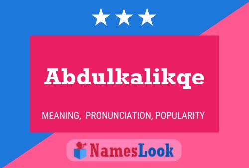 Abdulkalikqe Name Poster