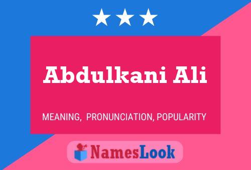 Abdulkani Ali Name Poster