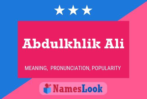 Abdulkhlik Ali Name Poster