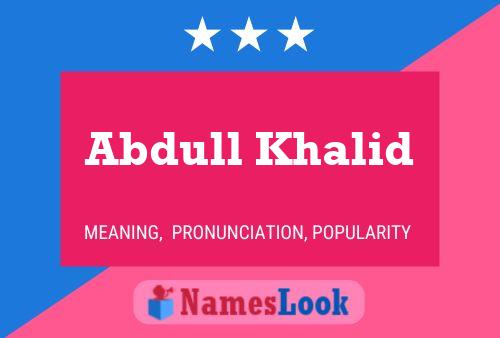 Abdull Khalid Name Poster