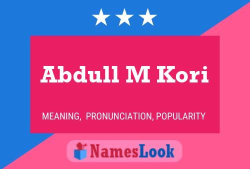 Abdull M Kori Name Poster