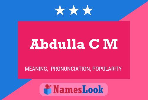 Abdulla C M Name Poster