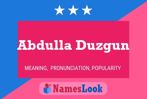 Abdulla Duzgun Name Poster