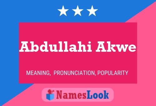 Abdullahi Akwe Name Poster