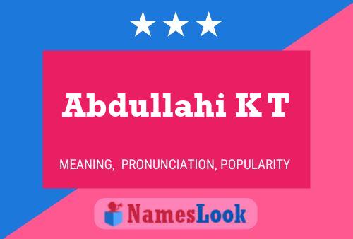 Abdullahi K T Name Poster