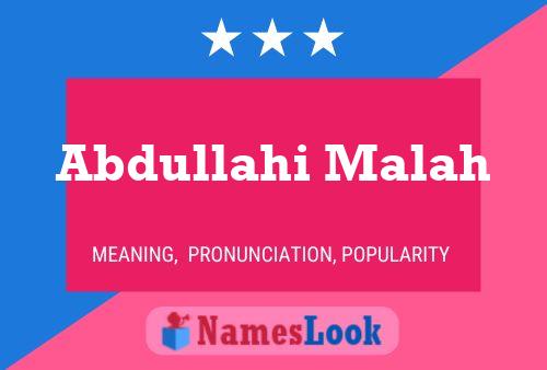 Abdullahi Malah Name Poster