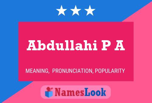 Abdullahi P A Name Poster