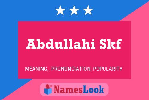 Abdullahi Skf Name Poster