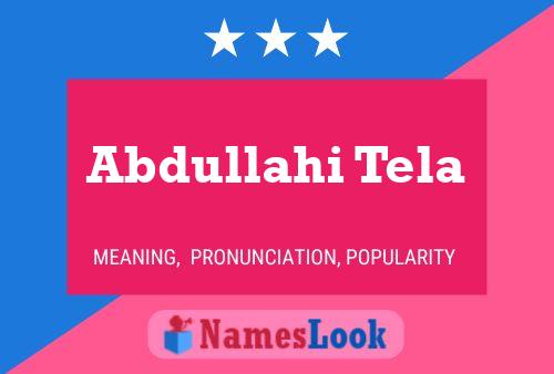 Abdullahi Tela Name Poster