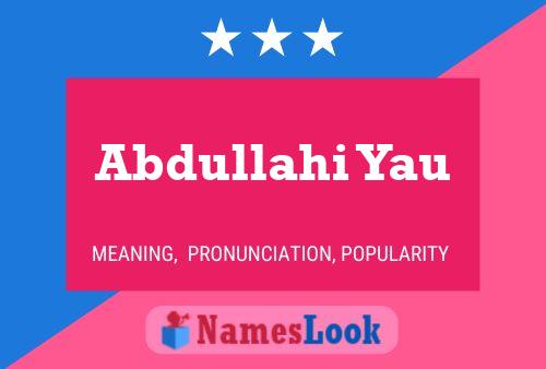 Abdullahi Yau Name Poster