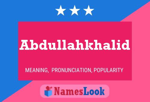 Abdullahkhalid Name Poster