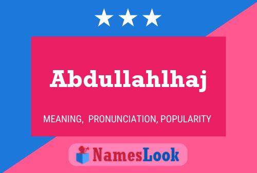 Abdullahlhaj Name Poster