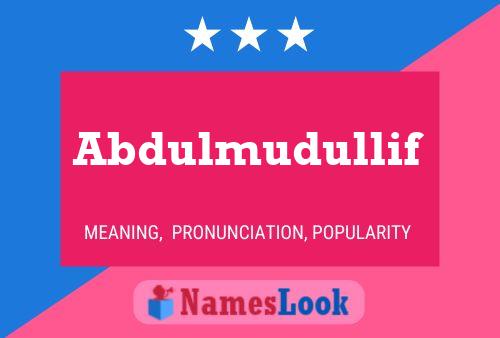 Abdulmudullif Name Poster