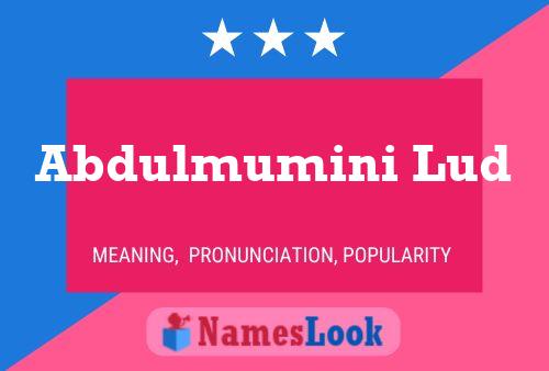 Abdulmumini Lud Name Poster