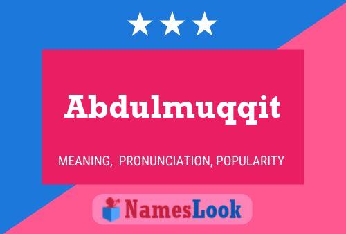 Abdulmuqqit Name Poster