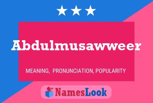 Abdulmusawweer Name Poster