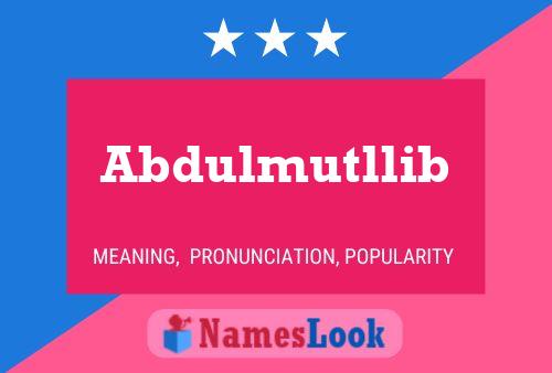 Abdulmutllib Name Poster