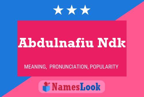 Abdulnafiu Ndk Name Poster