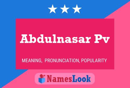 Abdulnasar Pv Name Poster