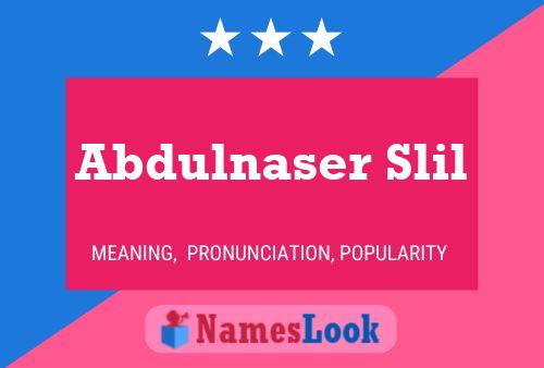 Abdulnaser Slil Name Poster