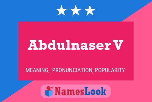 Abdulnaser V Name Poster