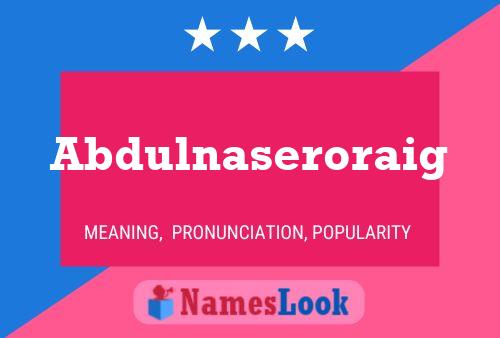 Abdulnaseroraig Name Poster