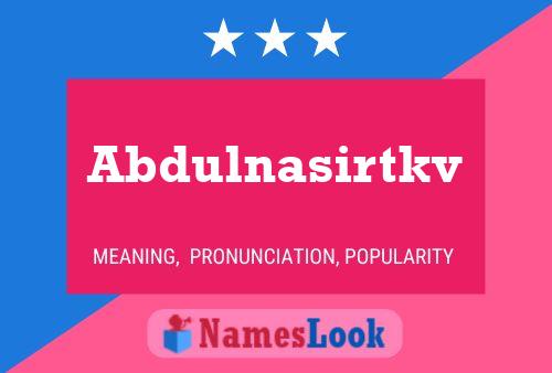 Abdulnasirtkv Name Poster