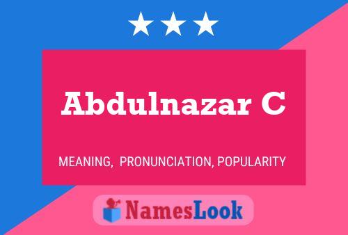 Abdulnazar C Name Poster