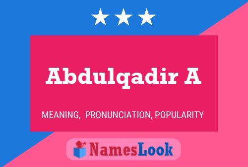 Abdulqadir A Name Poster