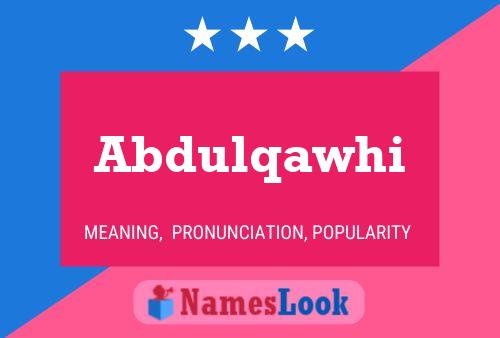 Abdulqawhi Name Poster