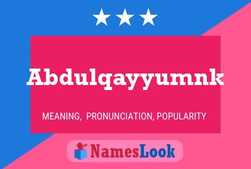 Abdulqayyumnk Name Poster