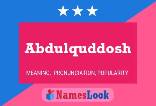 Abdulquddosh Name Poster