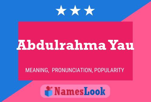 Abdulrahma Yau Name Poster