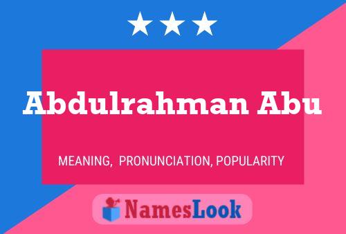 Abdulrahman Abu Name Poster