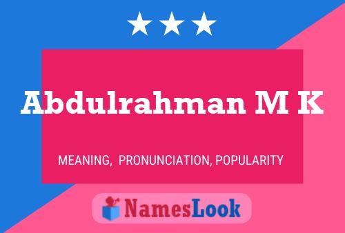 Abdulrahman M K Name Poster