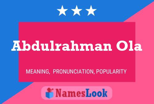 Abdulrahman Ola Name Poster